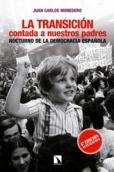 La Transición contada a nuestros padres "Nocturno de la democracia española"