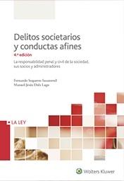 Delitos Societarios y Conductas Afines "La Responsabilidad Penal y Civil de la Sociedad, sus Socios y Administradores "