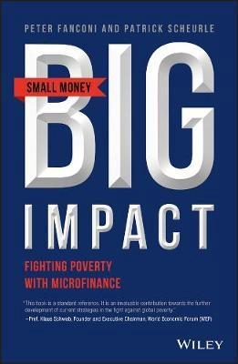 Small Money Big Impact "Fighting Poverty with Microfinance"