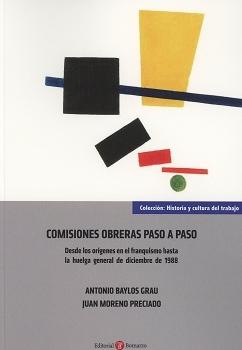 Comisiones Obreras Paso a Paso  "Desde los Orígenes en el Franquismo hasta la Huelga General de Diciembre "