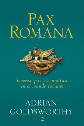 Pax Romana "Guerra, paz y conquista en el mundo romano"
