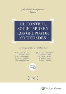 El Control Societario en los Grupos de Sociedades "Un Efoque Práctico y Multidisciplinar "