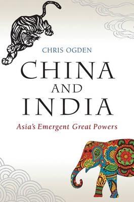 China and India "Asia's Emergent Great Powers"