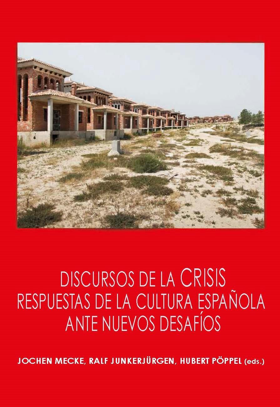 Discursos de la crisis "Respuestas de la cultura española ante nuevos desafíos"