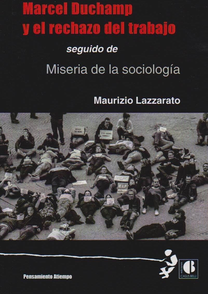 Marcel Duchamp y el rechazo del trabajo "Seguido de la Miseria de la sociología"