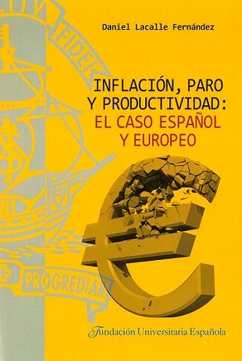 Inflación, paro y productividad "El caso español y europeo"