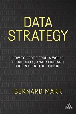 Data Strategy "How to Profit from a World of Big Data, Analytics and the Internet of Things "