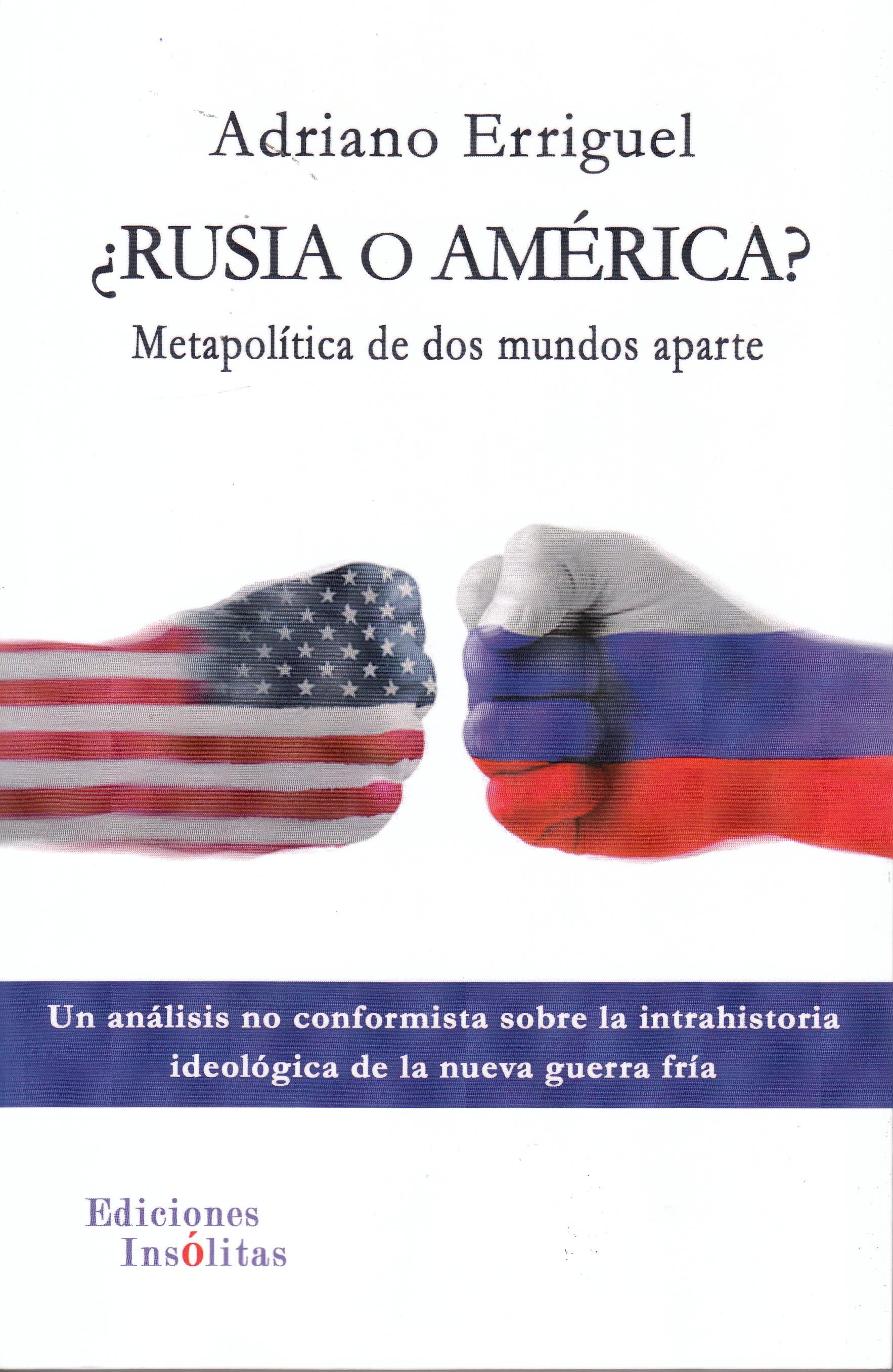¿Rusia o América? "Metapolítica de dos mundos aparte"