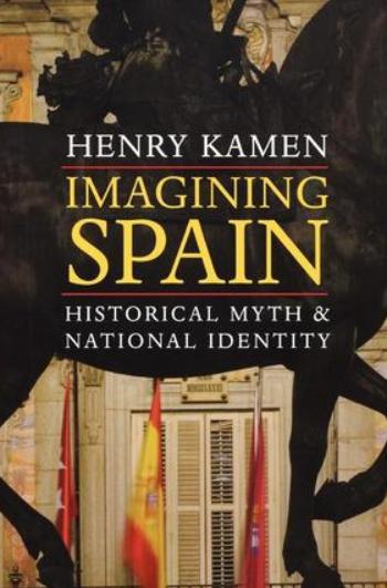 Imagining Spain "Historical Myth and National Identity"