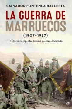 La guerra de Marruecos 1907 - 1927