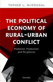 The Political Economy of Rural-Urban Conflict "Predation, Production, and Peripheries"