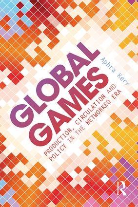 Global Games "Production, Circulation and Policy in the Networked Era"