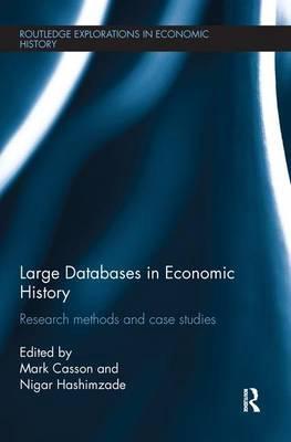 Large Databases in Economic History " Research Methods and Case Studies "