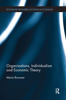 Organizations, Individualism and Economic Theory 