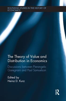 The Theory of Value and Distribution in Economics "Discussions between Pierangelo Garegnani and Paul Samuelson"