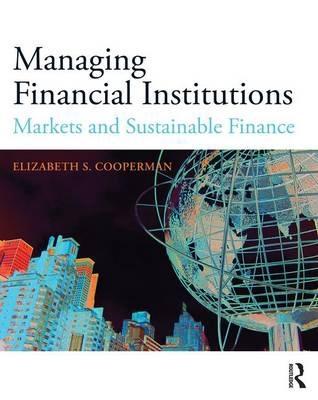 Managing Financial Institutions "A Sustainability Approach"