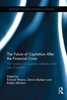 The Future of Capitalism After the Financial Crisis  "The Varieties of Capitalism Debate in the Age of Austerity"