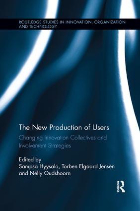 The New Production of Users "Changing Innovation Collectives and Involvement Strategies"