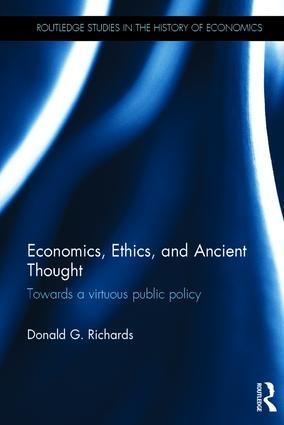 Economics, Ethics, and Ancient Thought "Towards a virtuous public policy"