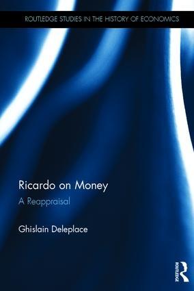 Ricardo on Money "A Reappraisal"