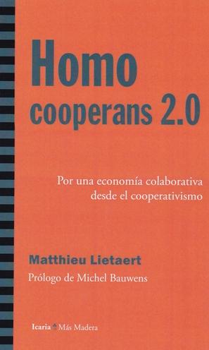 Homo cooperans 2.0 "Por una economía colaborativa desde el cooperativismo"