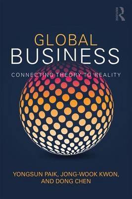 Global Business "Connecting Theory to Reality "