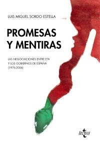 Promesas y mentiras "Las negociaciones entre ETA y los gobiernos de España (1976-2006)"