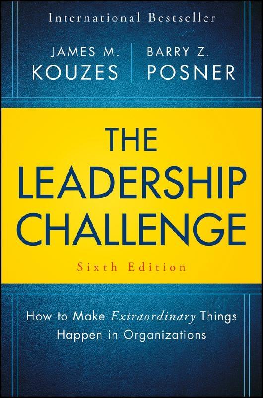 The Leadership Challenge "How to Make Extraordinary Things Happen in Organizations  "