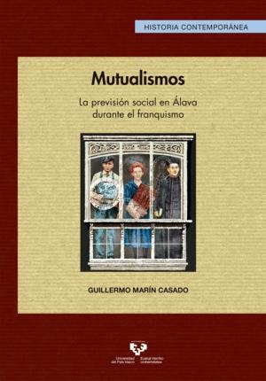 Mutualismos "La previsión social en Álava durante el franquismo"