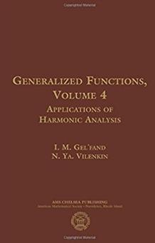 Generalized Functions Vol.4 "Applications of Harmonic Analysis"