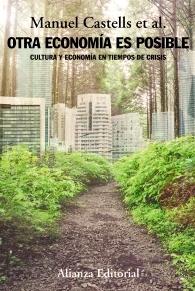 Otra economía es posible "Cultura y economía en tiempos de crisis"