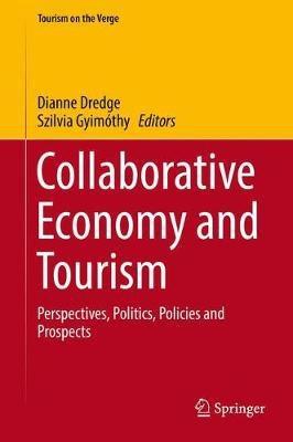 Collaborative Economy and Tourism  "Perspectives, Politics, Policies and Prospects"