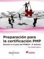 Preparación para la certificación PMP "Basado en la guía del PMBOK-5ª Edición"
