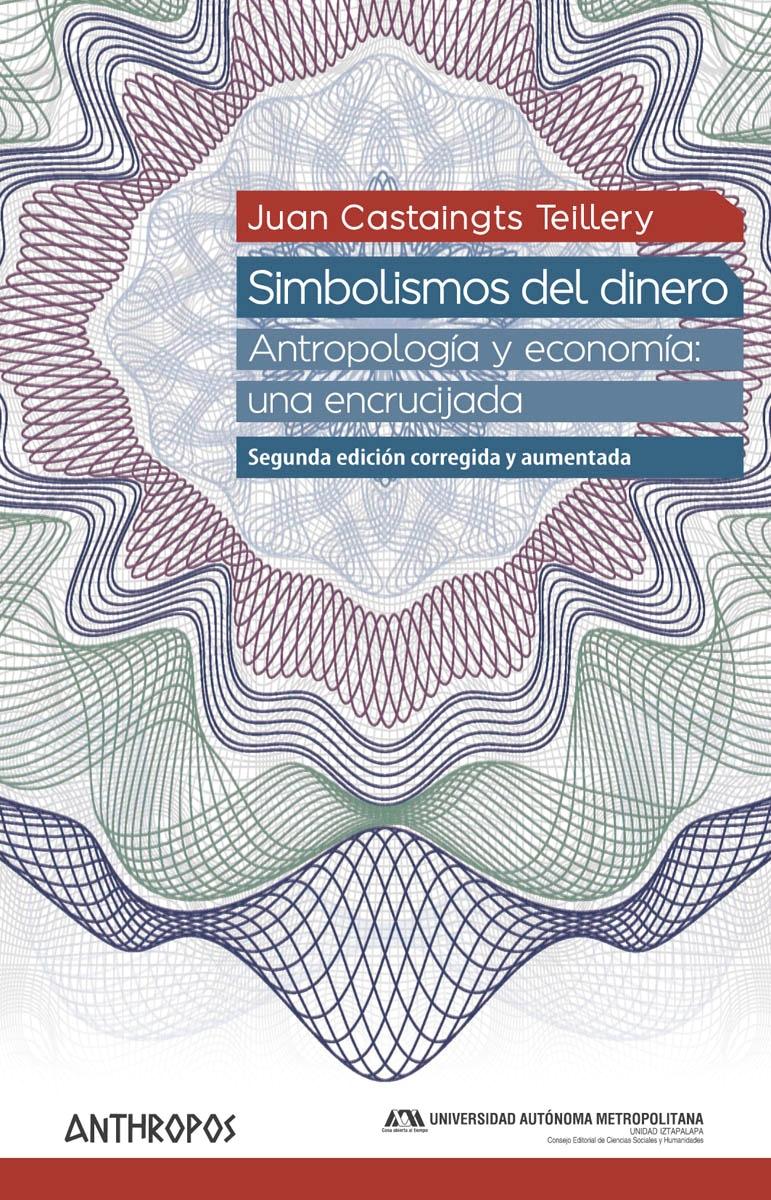 Simbolismo del dinero "Antropología y economía: una encrucijada"
