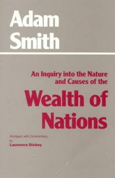 An Inquiry into the Nature and Causes of the Wealth of Nations "Abridged Edition"