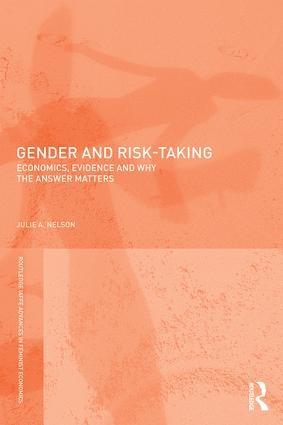 Gender and Risk-Taking "Economics, Evidence, and Why the Answer Matters"
