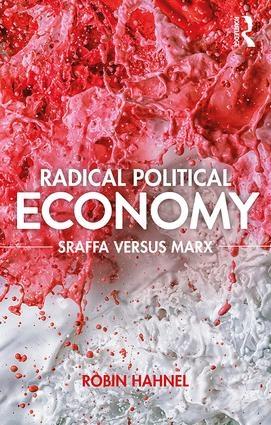 Radical Political Economy "Sraffa Versus Marx"
