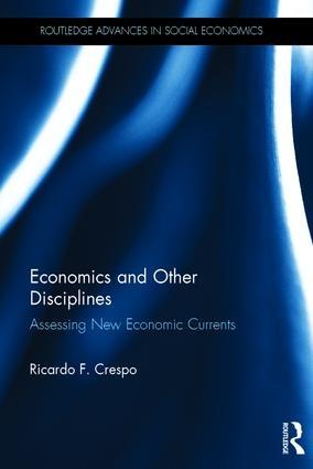 Economics and Other Disciplines "Assessing New Economic Currents"