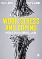 Work Stress and Coping "Forces of Change and Challenges"