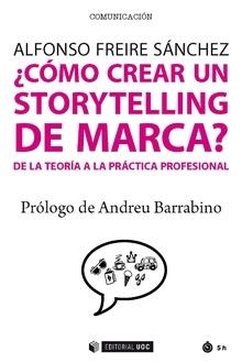 ¿Cómo crear un storytelling de marca?  "De la teoría a la práctica profesional "