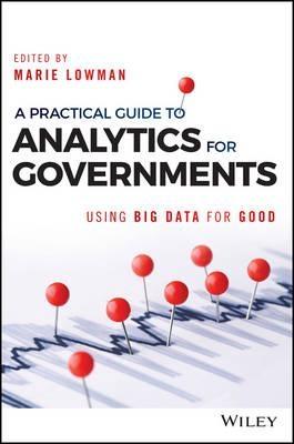 A Practical Guide to Analytics for Governments  "Using Big Data for Good"