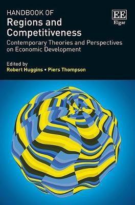 Handbook of Regions and Competitiveness "Contemporary Theories and Perspectives on Economic Development "