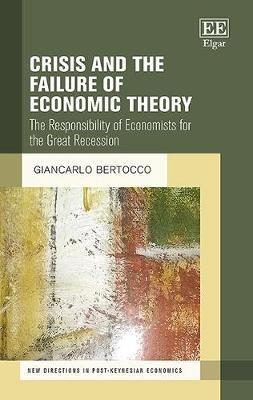 Crisis and the Failure of Economic Theory "The Responsibility of Economists for the Great Recession"