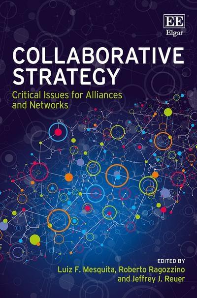 Collaborative Strategy "Critical Issues for Alliances and Networks "