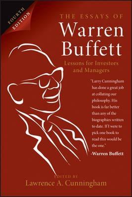 The Essays of Warren Buffett "Lessons for Investors and Managers "