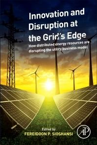 Innovation and Disruption at the Grids Edge  "How distributed energy resources are disrupting the utility business model"