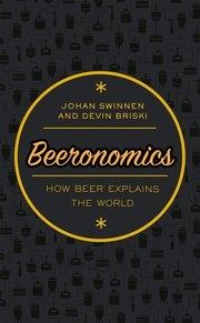Beeronomics "How Beer Explains the World"