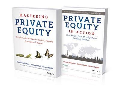Mastering Private Equity. Private Equity in Action "2 Vol. Set"