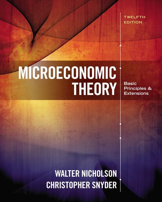 Microeconomic Theory "Basic Principles and Extensions"