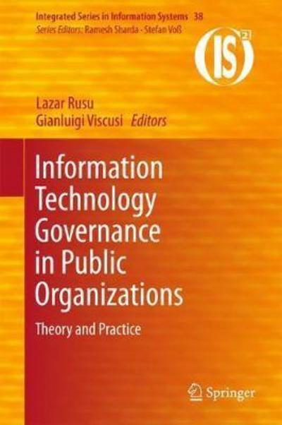 Information Technology Governance in Public Organizations "Theory and Practice"
